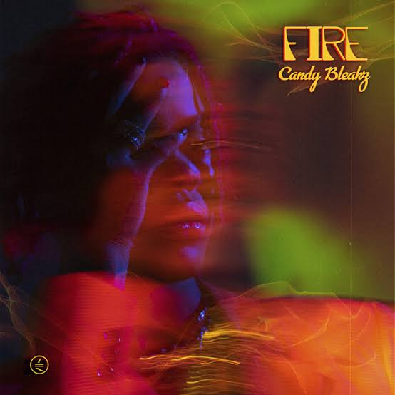 EP: Candy Bleakz –  Fire
