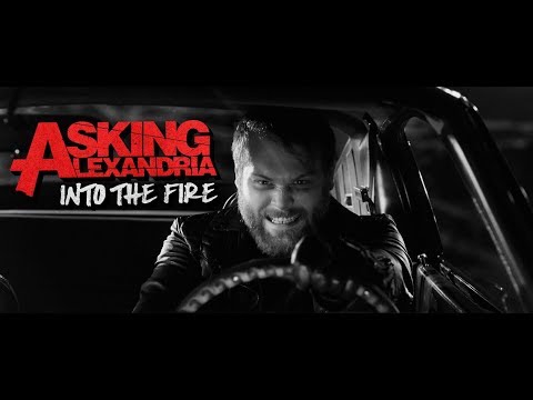ASKING ALEXANDRIA – Into The Fire