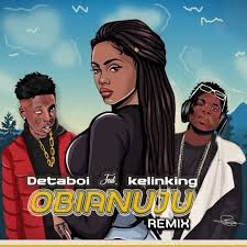 DetaBoi Ft. Kelinking – Obianuju (Remix)