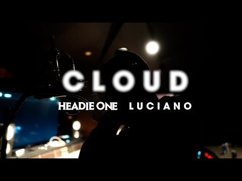 Headie One x LUCIANO – Cloud