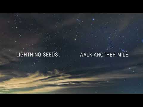 Lightning Seeds – Walk Another Mile