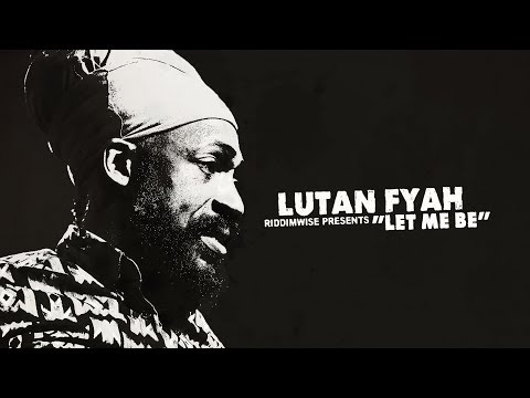 Lutan Fyah – Let Me Be