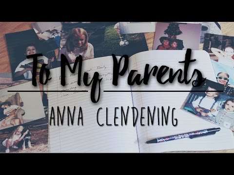 Anna Clendening – To My Parents