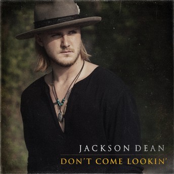 Jackson Dean - Don\'t Come Lookin