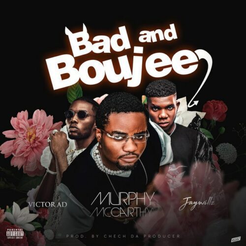 Victor AD & Jaywillz – Bad And Boujee Ft. Victor AD & Jaywillz