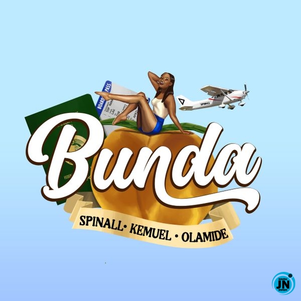 DJ Spinall – Bunda ft. Olamide & Kemuel