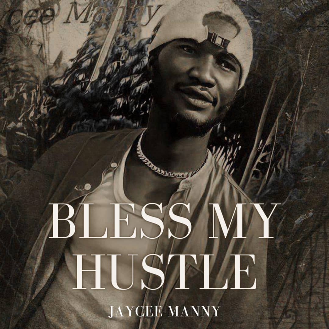 Jaycee Manny – Oluwa Bless My Hustle