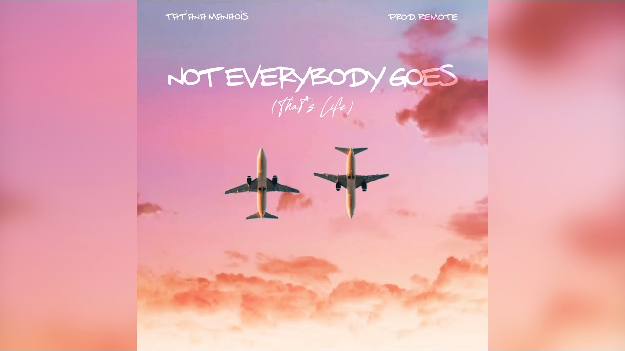 Tatiana Manaois - Not Everybody Goes (That\'s Life)
