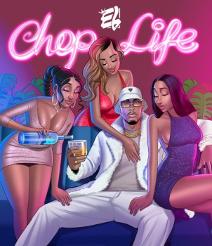 E.L – Chop Life