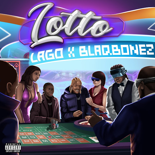Lago – Lotto ft. Blaqbonez