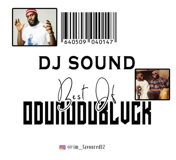 Dj Sound – BEST OF ODUMODUBLVCK MIXTAPE