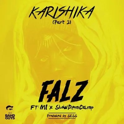 Falz – Karishika ft. M.I, Show Dem Camp