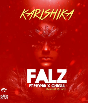 Falz – Karishika ft. Phyno