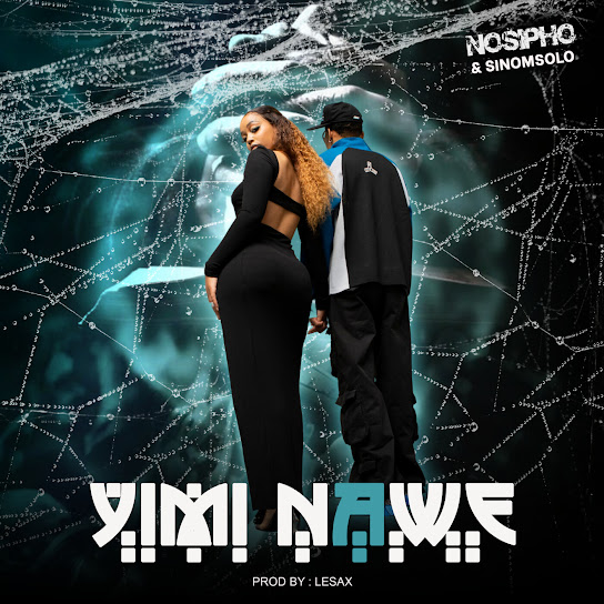 Nosipho – Yimi Nawe ft Sino Msolo