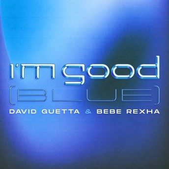 David Guetta – I\'m Good (Blue) Ft Bebe Rexha