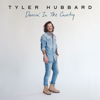 Tyler Hubbard – Dancin’ In The Country