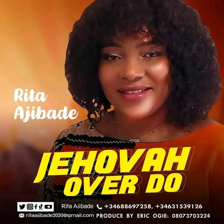 Rita Ajibade – Jehovah Over Do